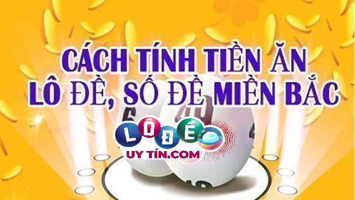 Bật mí những cách tính lô đề miền bắc chuẩn nhất