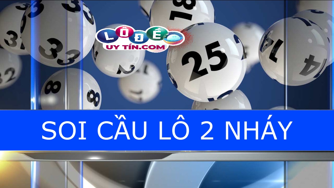 Cách soi cầu lô 2 nháy miền Bắc hôm nay chính xác nhất