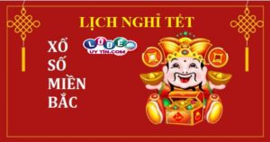 Thông tin lịch nghỉ Tết Xổ Số Miền Bắc chính xác nhất