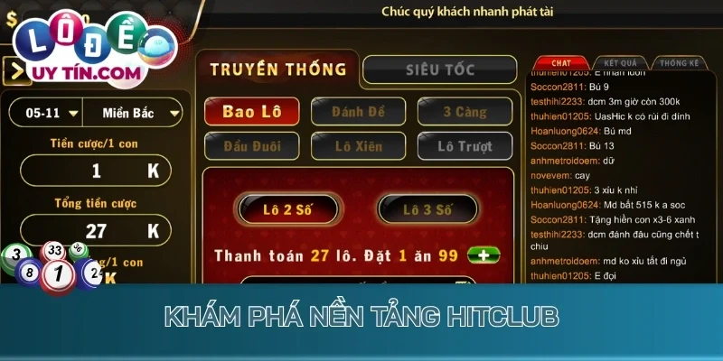 Lô Đề Hitclub - Sảnh Xổ Số Cược 1 Ăn 90 Đẳng Cấp Hiện Nay 2 Khám phá nền tảng Hitclub