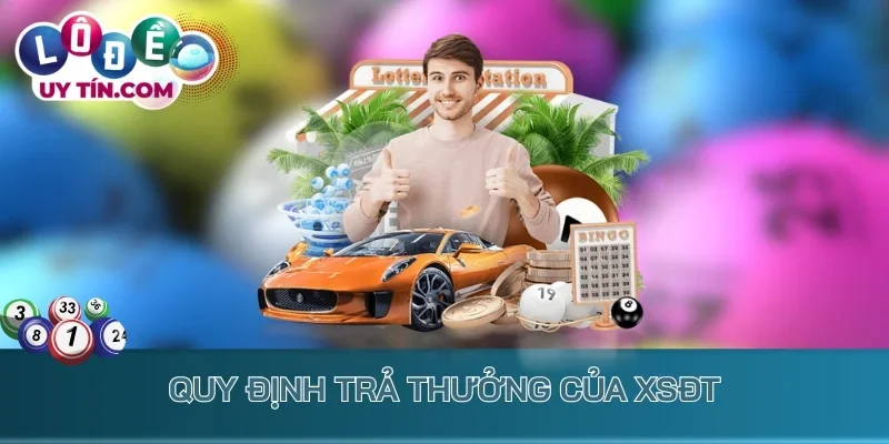 Kết Quả Xổ Số Đồng Tháp 2 Quy định trả thưởng của XSĐT